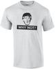Warum nicht? Donald Trump T-Shirt