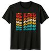 Be Kind Womens T-Shirt Retro Kindness Inspirational Birthday Gift For Her