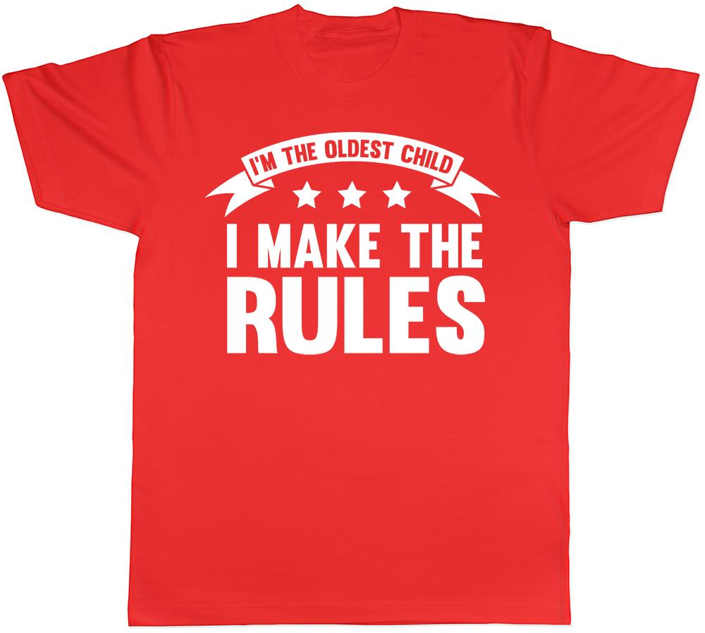 Im the Oldest Child I Make the Rules Funny Unisexs Short Sleeve TShirt