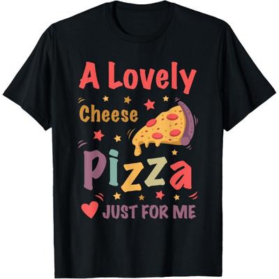 Un T-shirt Drôle d'une Adorable Pizza au Fromage Juste Pour Moi