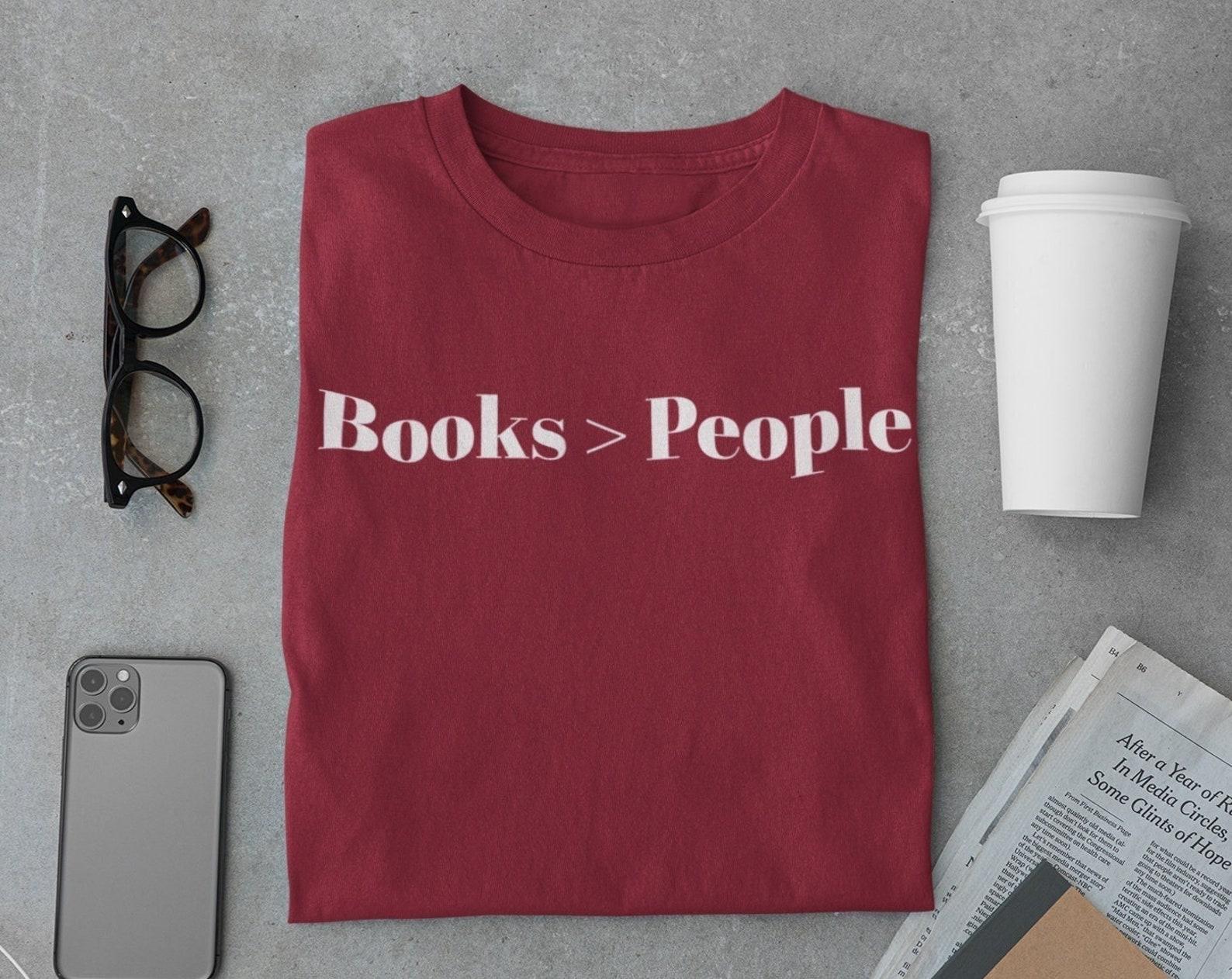 Books Vs People shirt, Book Reader Shirt, Reader Teacher Shirt, Book Worm Shirt, Writer Shirt, Writing Teacher, Teacher School Shirt S
