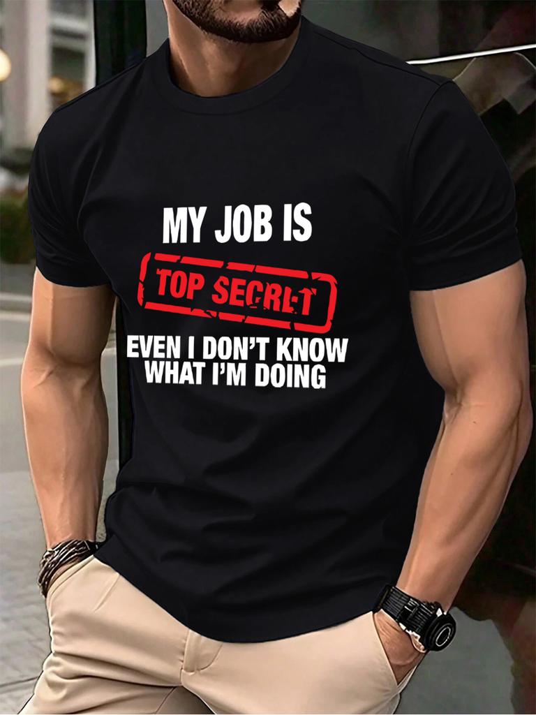 My Job Is Top Secret Printing Mens TShirt Cotton Summer Soft Oversized Tops ONeck Short Sleeve T Shirt Casual Male Clothes