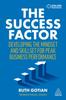 Bok The Success Factor : Developing the Mindset and Skillset for Peak Business Performance