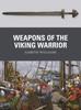 The Weapons of the Viking Warrior Book