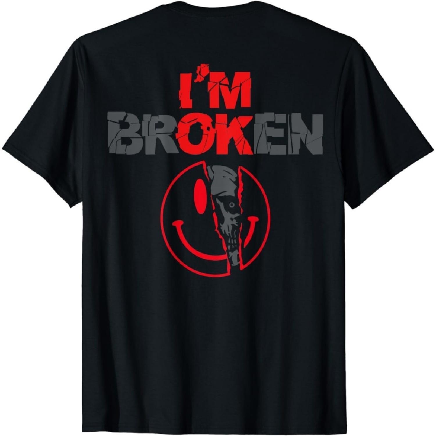 LUjiu Confused Smile I m Broken Invisible Illness I m OK Broken (on Back) T-Shirt S