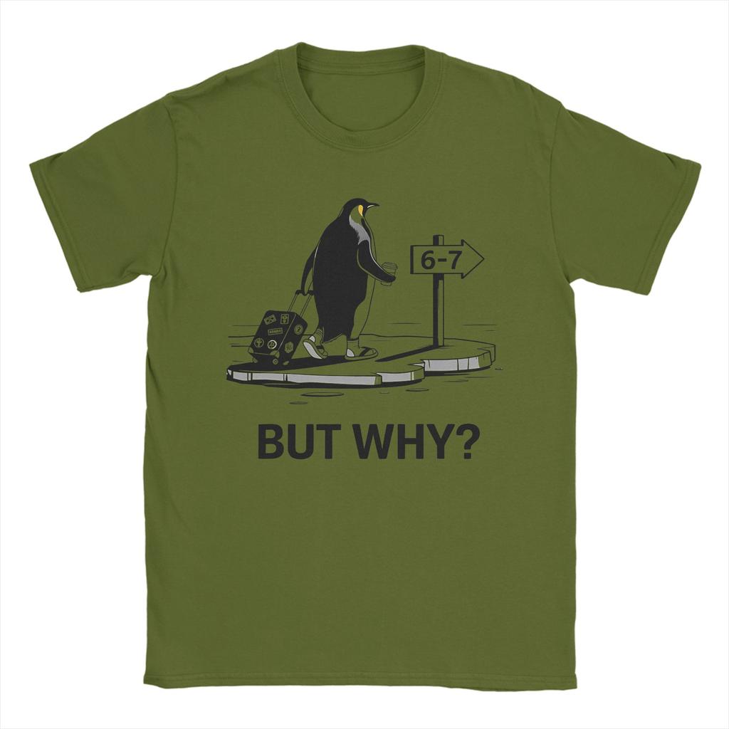 Penguin But Why Funny Six Seven Meme TShirts for Unisex Novelty 100 Cotton Tees Round Collar Short Sleeve T Shirts Gift Idea