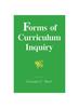 The Forms of Curriculum Inquiry Book