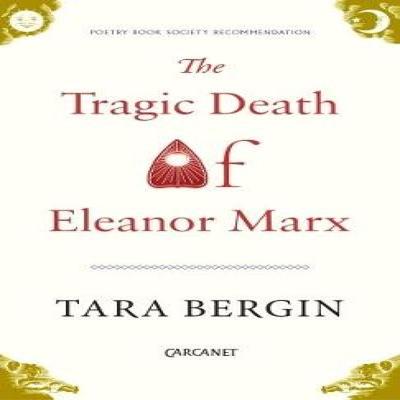 The Tragic Death of Eleanor Marx by Tara Bergin Paperback Book 9781784103804