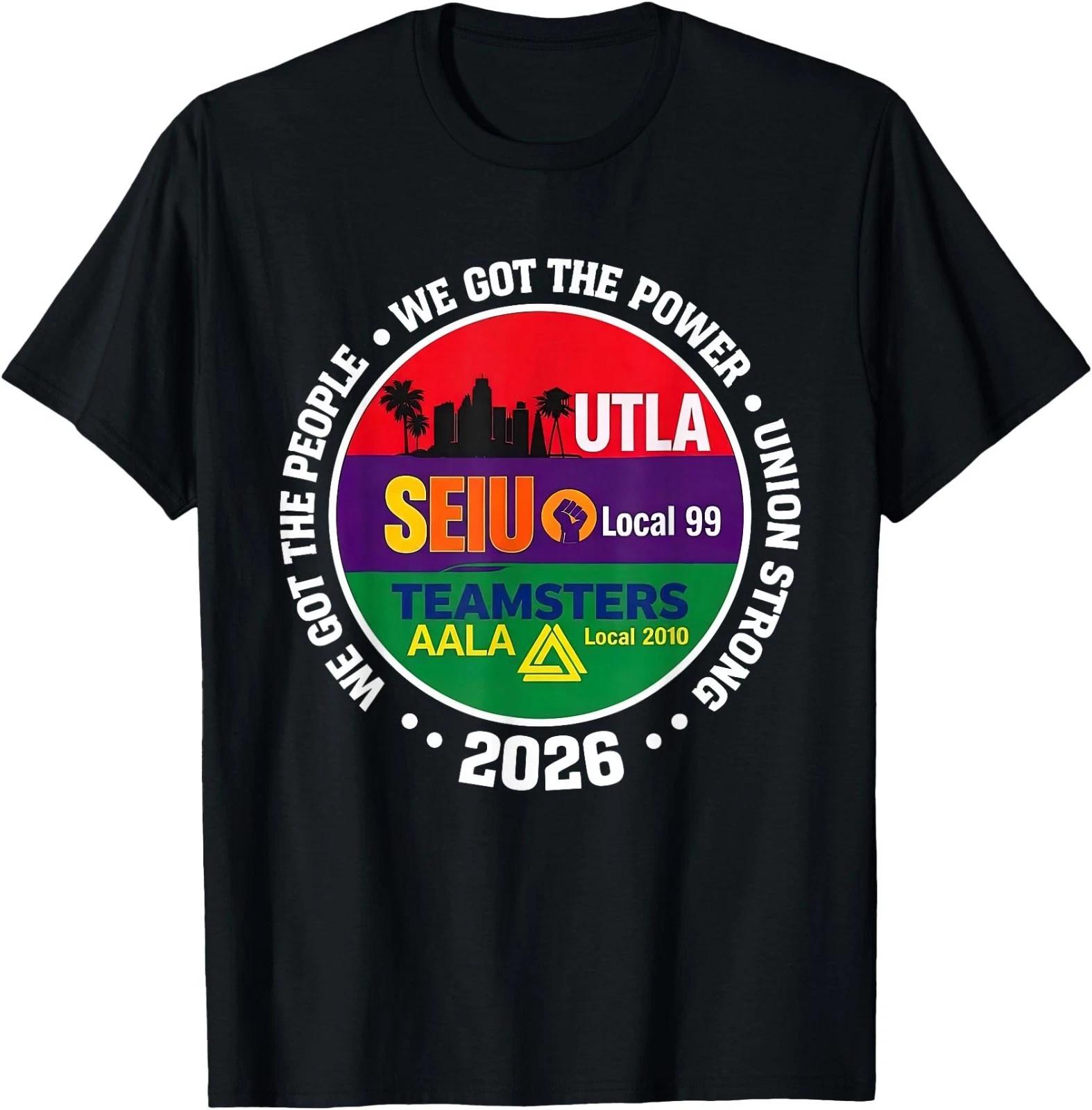 Labor Movet UTLA SEIU AALA We Got The People T-Shirt 100