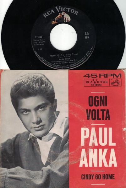 7inch Record PAUL ANKA - Ogni Volta (Every Time) / Cindy Go  478441 RCA VICTOR 1964 US Pop Used