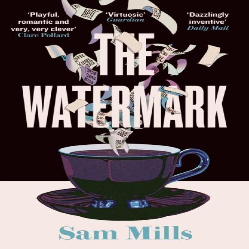 The Watermark by Sam Mills Paperback Book 9781783789672