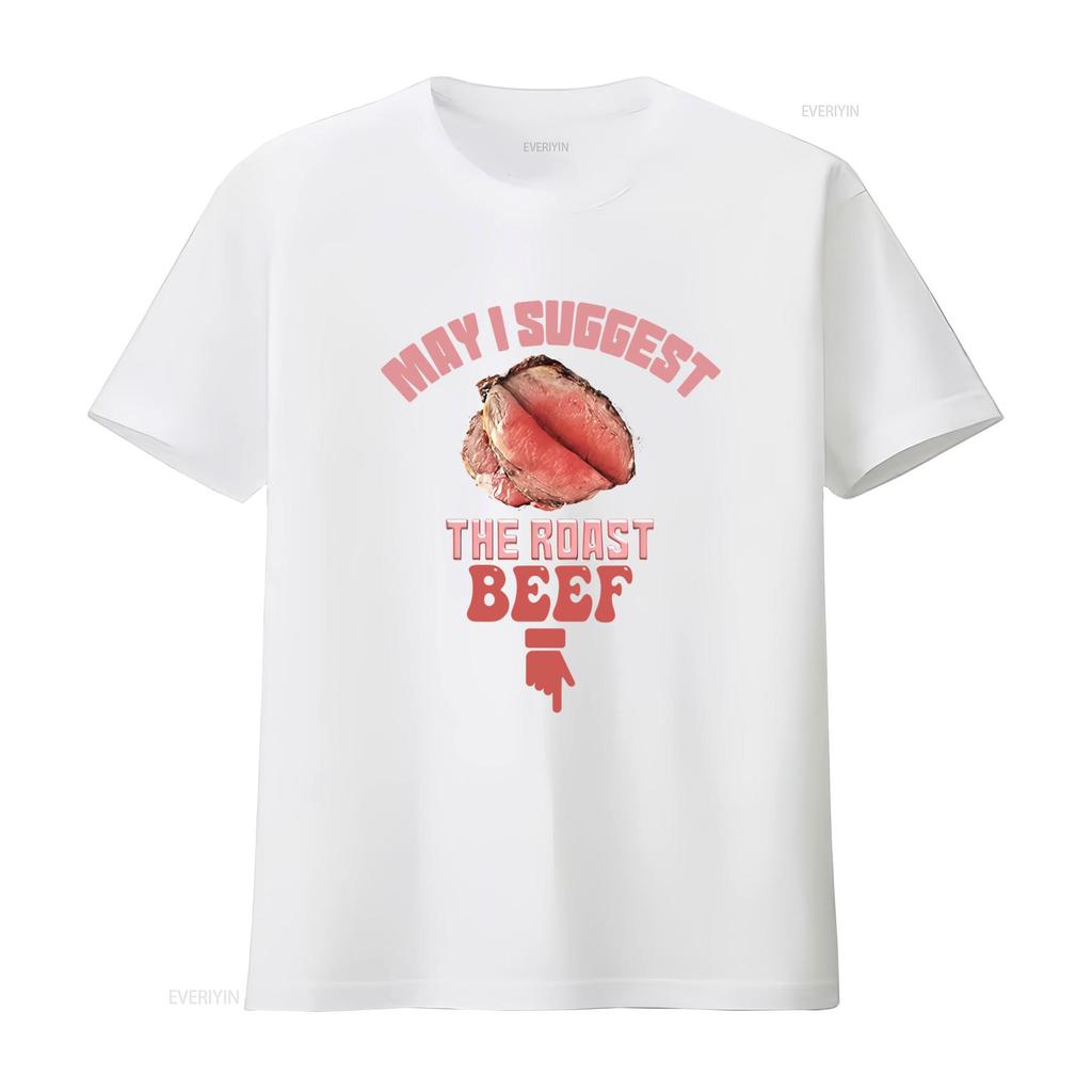 May I Suggest The Roast Beef Fun Embarrassing Inappropriate T Shirt for Casual vintage Washed fashion Versatile Soft graphic