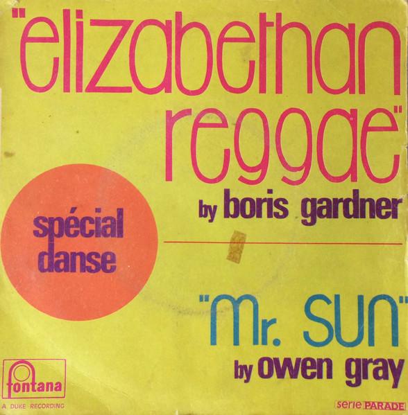 

7inch Record BORIS GARDNER OWEN GRAY Elizabethan Reggae Mr. Sun 6064014 Fontana 1970 France Reggae Ska Dub Used