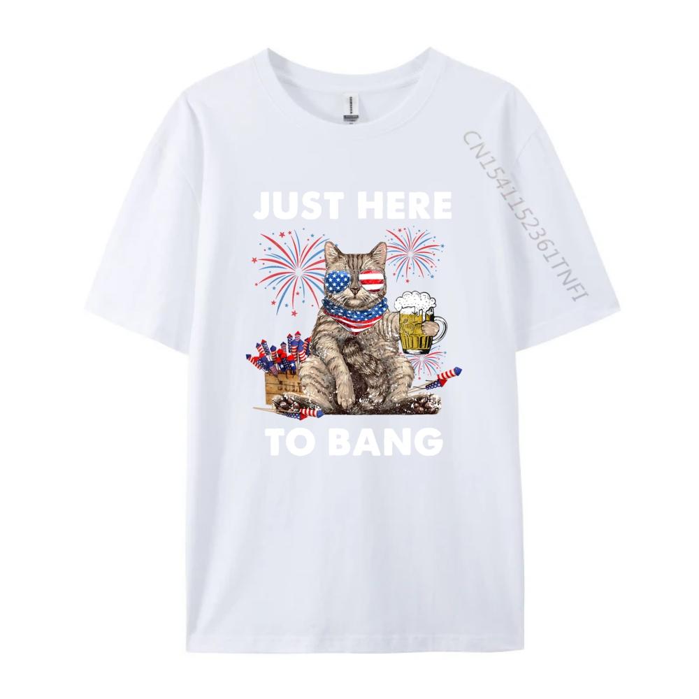 Just Here To Bang USA Flag Funny Beer 4th Of July Cat Lover Men Graphic Tees Mens Clothing Mothers Day