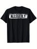 T-shirt Prétendument Drôle Humor Sarcasme Meme T-shirt Graphique