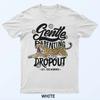 Gentle Parenting Dropout Funny Mom Dad Sarcastic Parent Tee T-Shirt