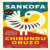 Sankofa by Chibundu Onuzo Hardback Book 9780349013152
