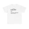 Coffee Definition Graphic T Shirt Funny Poster Coffee Lover Unisex Heavy Cotton Unisex T-Shirt