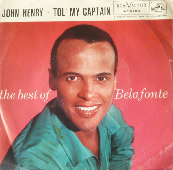 

7inch Record HARRY BELAFONTE Tol My Captain John Henry 476780 RCA VICTOR 1956 US Jazz Used