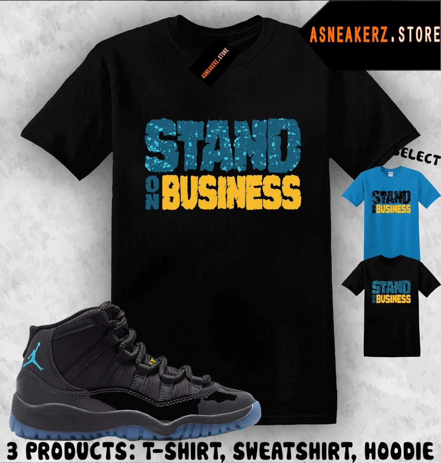 

Shirt Match AJ 11 Gamma Blue 2025 Sneaker Matching Tee Stand On Business T-Shirt 3XL