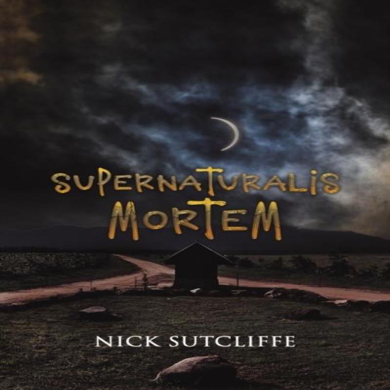 Supernaturalis Mortem by Nick Sutcliffe Paperback Book 9781685629434