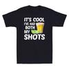 It's Cool I've Had Both My Shots Funny Tequila Drink Novelty Men's T-Shirt Tee