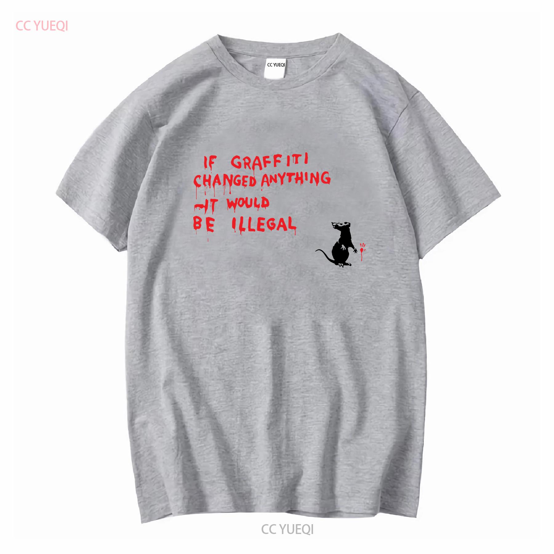 Banksy Rat Mice If Graffiti Changed Anything T Shirt Top 1224 vintage Washed Comfortable Soft Stretched graphic Stylish homme S
