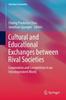 Kniha Cultural and Educational Exchanges Between Rival Societies : Cooperation and Competition In an Interdependent World