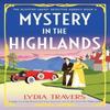 Mystery In the Highlands by Lydia Travers Paperback Book 9781837904761