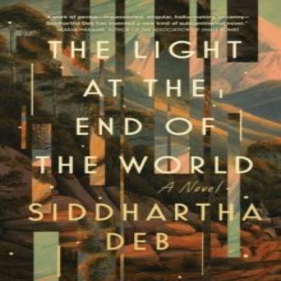 The Light At the End of the World by Siddhartha Deb Paperback Book 9781641295734