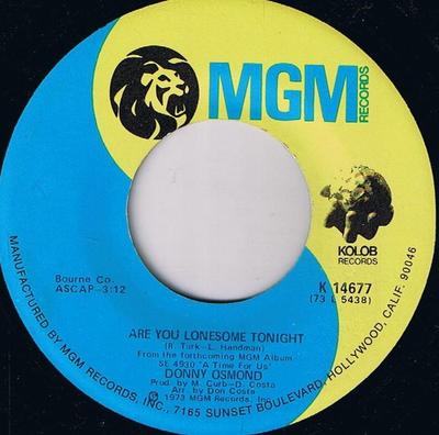 7inch Record DONNY OSMOND - Are You Lonesome Tonight / When I F K14677 MGM Records, Ko 1973 US Rock Used