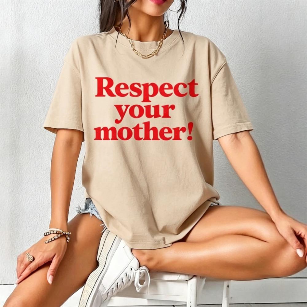 Respect Your Mother Shirt Mother Earth Tee Environmental Activism Apparel Viral Slogan Tshirt Mother Day Gift Tshirt Women Tops