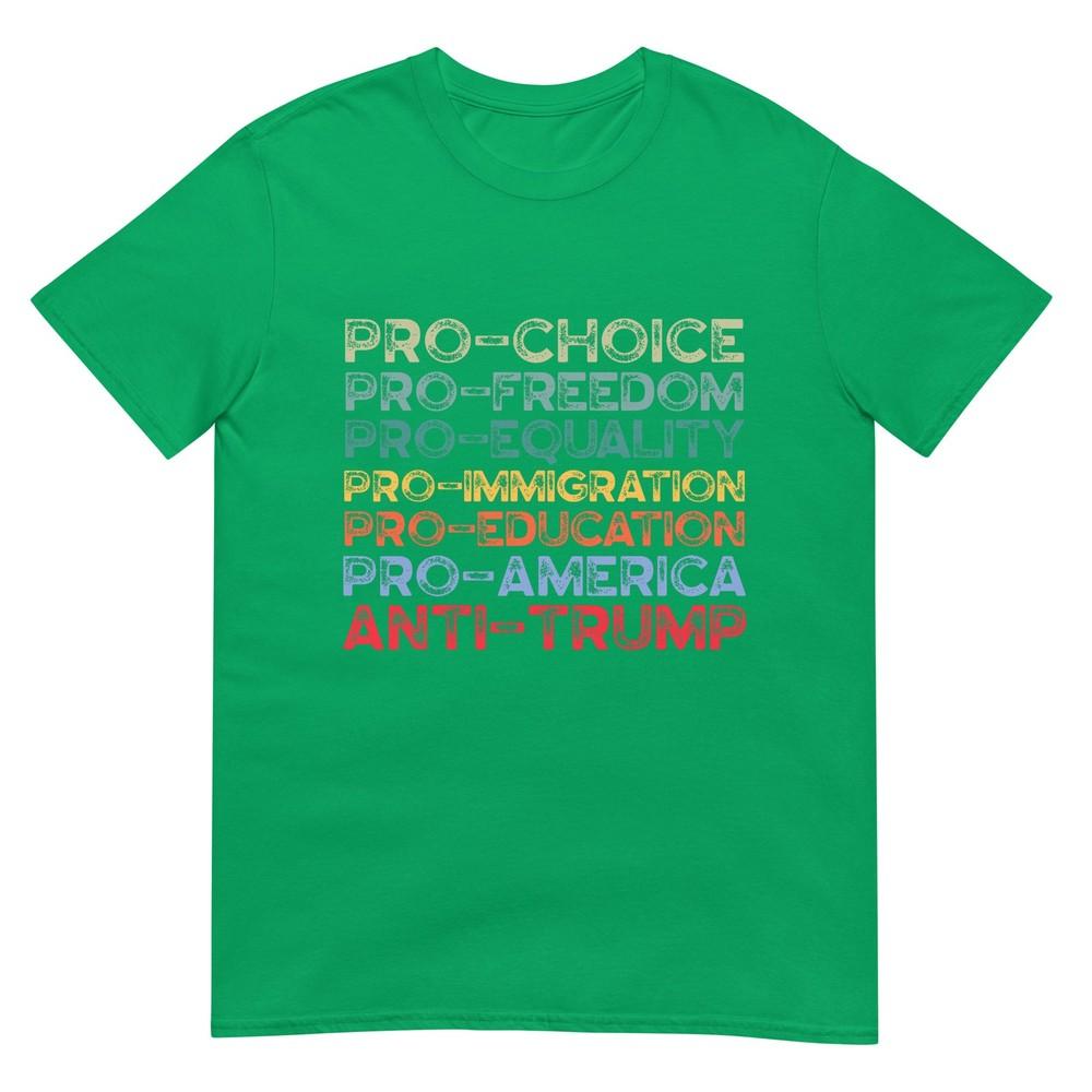 Proamerica Profreedom Prochoice Proequality Antitrump Tshirt