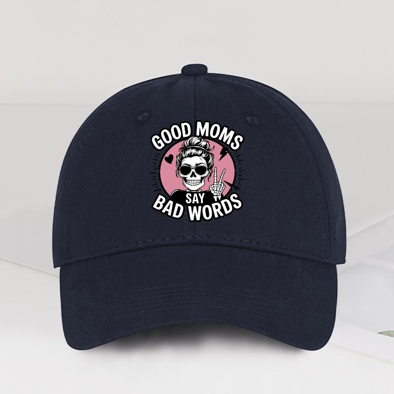 

Good Moms Say Bad Words Skeleton Mom Baseball Cap Women Vintage Washed Cotton Adjustable Dad Hat Funny Mom Gift Sun Hat