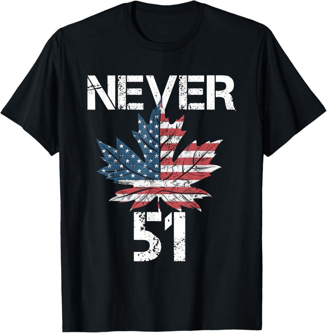 Never 51st State Canada Flag T-Shirt XXL
