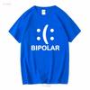 Bipolar Funny Novelty T Shirt Mens Women Fun Crazy Humor long or short sleeves vintage Washed streetwear Comfortable Unisex