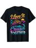 I Love It When Were Cruisin Together Family Vacation TShirt Comfort Fit UnisexS Tee Crew Neck Ultra Soft Breathable M