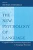 The The New Psychology of Language : Cognitive and Functional Approaches To Language Structure, Volume I Book