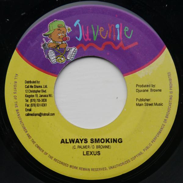 

7inch Record LEXXUS - Always Smoking NONE Juvenile 2004 Jamaica Reggae, Ska & Dub Used