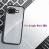 Für Google Pixel 10A Hülle Pixel 10A Cover Fundas Coque Hartes Klares PC Weicher TPU Rand Stoßfeste Schale Handyhülle Google Pixel 10A