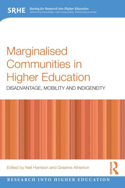 The Marginalised Communities In Higher Education : Disadvantage, Mobility and Indigeneity Book