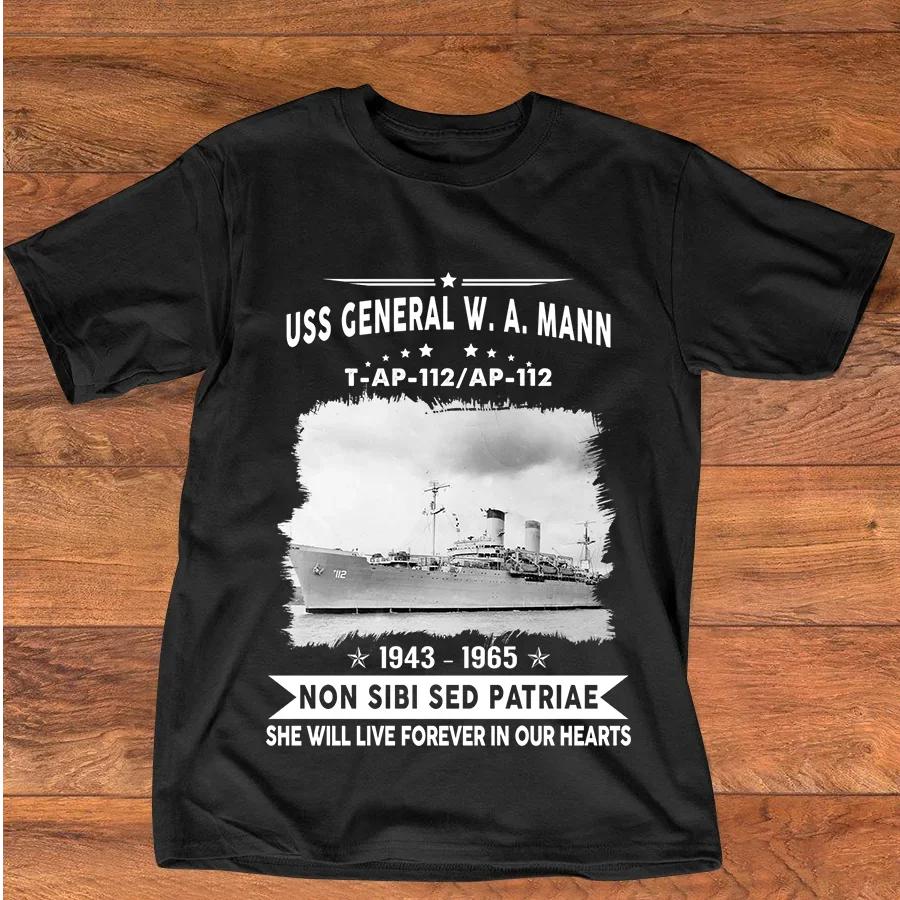 

USS General W A Mann AP112 Troop Transport TShirt 100 Cotton ONeck Summer Short Sleeve Casual Mens Tshirt Size S3XL S