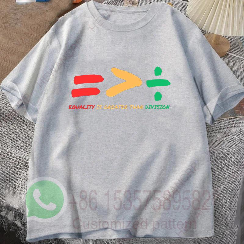 Equality Is Greater Than Division Summer Tracksiut Mens Tshirt Roundneck Pullovers Harajuku Cotton Casual Streetwear