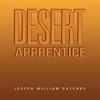 Desert Apprentice by Joseph William Gatenby Paperback Book 9781528998437