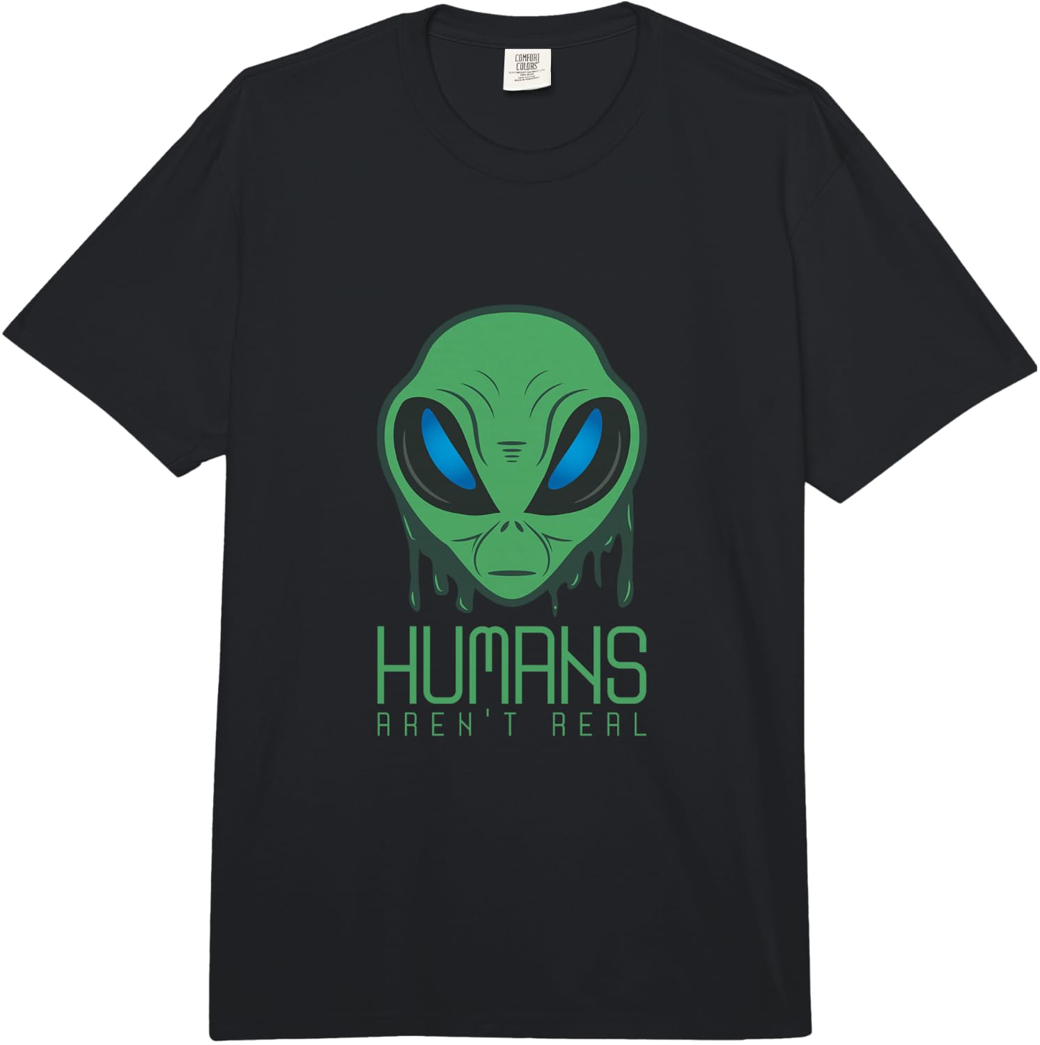 Scary But Funny Humans aren t Real - Alien UFO Gift Comfort Colors Adult Heavyweight Unisex T-Shirt M