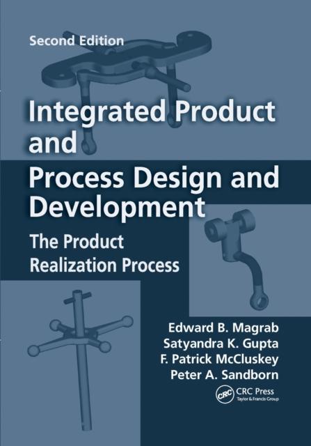 Kniha Integrated Product and Process Design and Development : The Product Realization Process, Second Edition