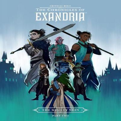 Critical Role The Chronicles of Exandria  The Mighty Nein Part Two by Critical Role Hardback Book 9781506724256