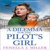A Dilemma for the Pilots Girl by Fenella J Miller Hardback Book 9781835186411