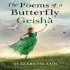 The Poems Of A Butterfly Geisha by Elizabeth Ann Paperback Book 9781800168138