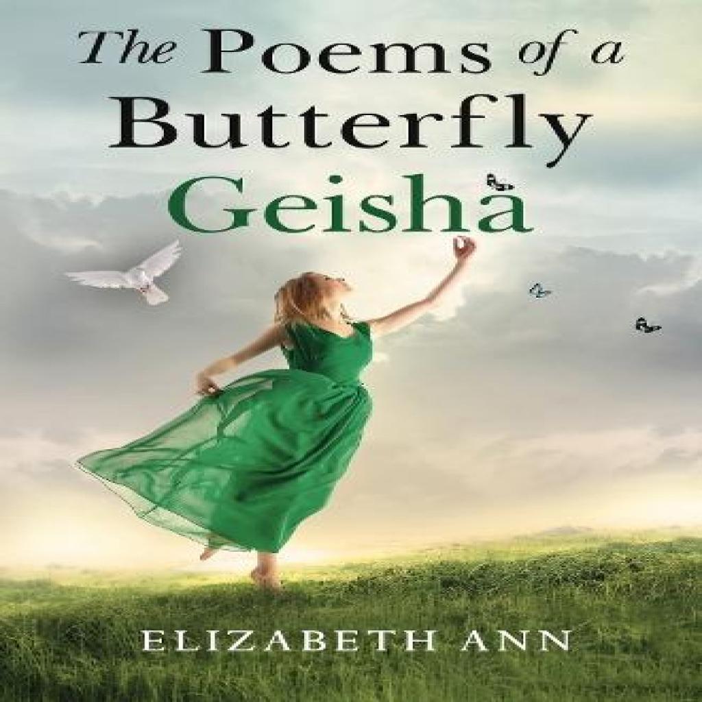 The Poems Of A Butterfly Geisha by Elizabeth Ann Paperback Book 9781800168138